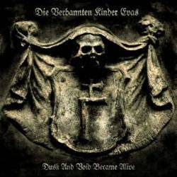 Die Verbannten Kinder Evas : Dusk and Void Became Alive